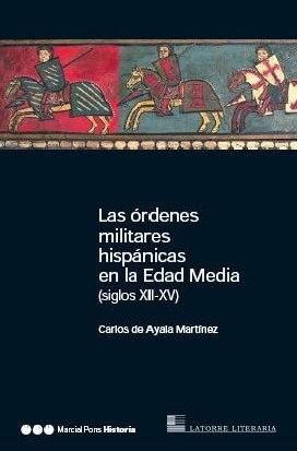 9788496467491: Las ordenes militares hipanicas en la edad media/ Hipanics Military orders in the Middle Ages