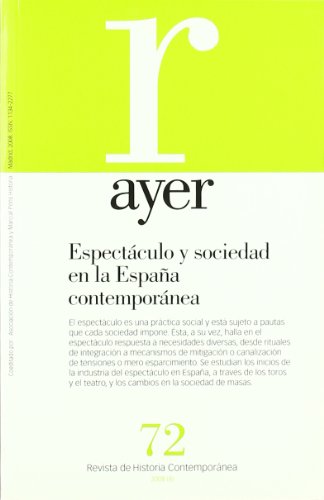 Imagen de archivo de Espectculo y Sociedad en la Espaa Contempornea: Ayer 72 a la venta por Hamelyn