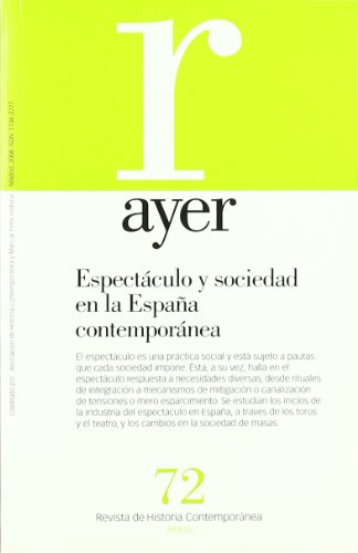 Stock image for Espectculo y Sociedad en la Espaa Contempornea: Ayer 72 for sale by Hamelyn