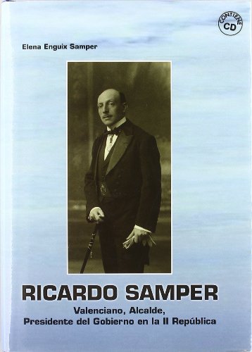 9788496468108: Ricardo Samper : valenciano, alcalde y presidente del gobierno