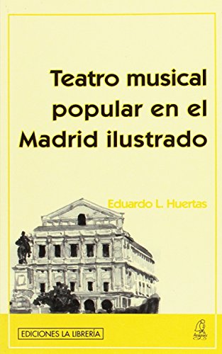 Imagen de archivo de El teatro musical popular en el Madrid ilustrado a la venta por AG Library