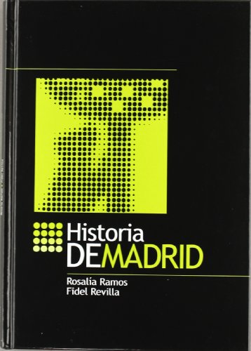 Historia de Madrid - Rosalía Ramos / Fidel Revilla