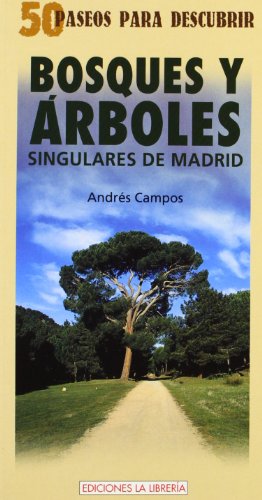 BOSQUES Y ARBOLES SINGULARES DE MADRID