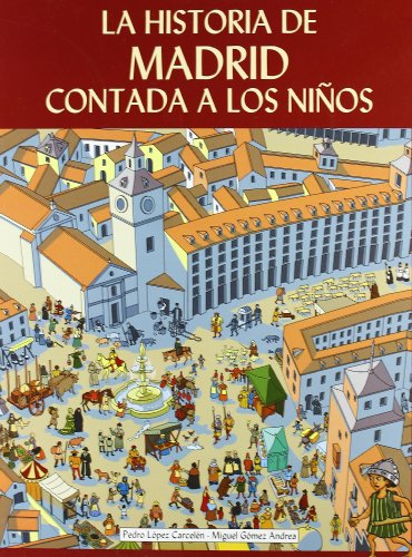 Stock image for La historia de Madrid contada a los niños (Spanish Edition) for sale by HPB-Diamond