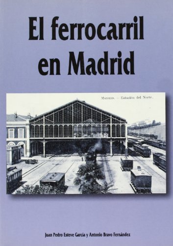 Imagen de archivo de El Ferrocarril En Madrid a la venta por KULTURAs books