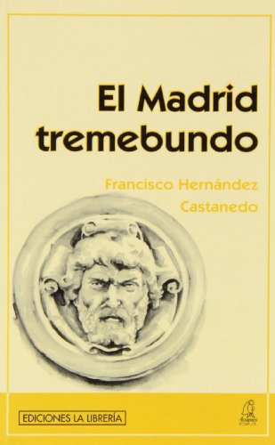Imagen de archivo de MADRID TREMEBUNDO a la venta por Siglo Actual libros
