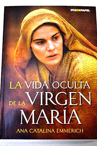 9788496471634: La vida oculta de la Virgen Mara