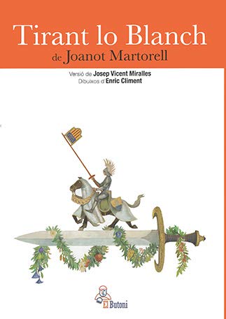 Imagen de archivo de TIRANT LO BLANCH DE JOANOT MARTORELL a la venta por Mercado de Libros usados de Benimaclet