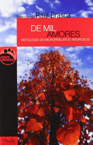 Beispielbild fr De Mil Amores : Antologa de Microrrelatos Amorosos zum Verkauf von Better World Books: West