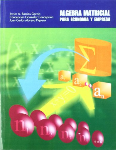 Imagen de archivo de lgebra matricial para economa y empBarrios Garca, Javier Antonio / a la venta por Iridium_Books