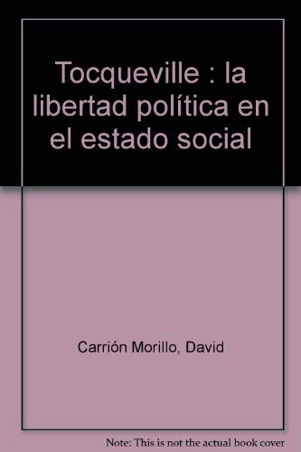 Stock image for Tocqueville la libertad poltica en el Estado Social for sale by MARCIAL PONS LIBRERO