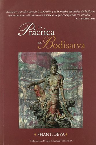 Beispielbild fr La prctica del bodisatva : una traduccin del Bodicharyavatara de Shantideva zum Verkauf von GF Books, Inc.