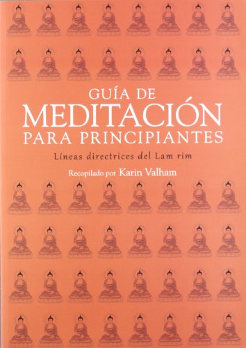 Stock image for GUA DE MEDITACIN PARA PRINCIPIANTES: LNEAS DIRECTRICES DEL LAM RIM for sale by KALAMO LIBROS, S.L.