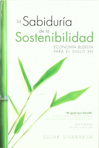 Stock image for La sabidura de la sostenibilidad : economa budista para el siglo XXI for sale by PIGNATELLI