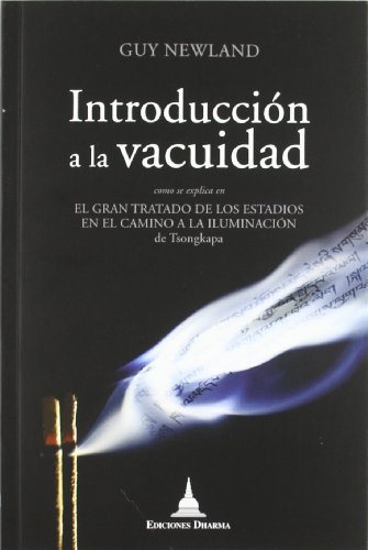 Stock image for INTRODUCCIN A LA VACUIDAD: COMO SE EXPLICA EN EL GRAN TRATADO DE LOS ESTADIOS EN EL CAMINO A LA ILUMINACIN DE TSONGKAPA for sale by KALAMO LIBROS, S.L.