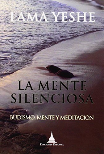 Stock image for LA MENTE SILENCIOSA: BUDISMO, MENTE Y MEDITACIN for sale by KALAMO LIBROS, S.L.