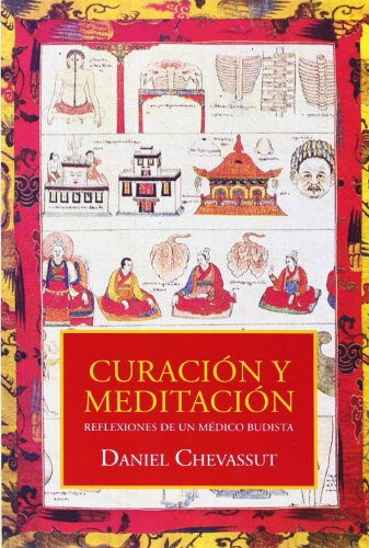 Beispielbild fr CURACIN Y MEDITACIN: REFLEXIONES DE UN MDICO BUDISTA zum Verkauf von KALAMO LIBROS, S.L.