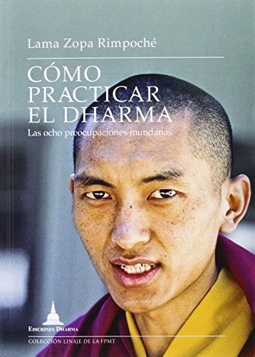 Beispielbild fr Cmo prcticar el dharma : las ocho preocupaciones mundanas zum Verkauf von GF Books, Inc.