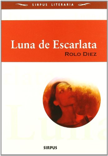 9788496483491: Luna de Escarlata (Sirpus Literaria) (Spanish Edition)