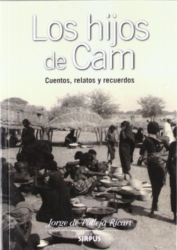 Imagen de archivo de Los hijos de Cam : cuentos, relatos y recuerdos a la venta por Releo