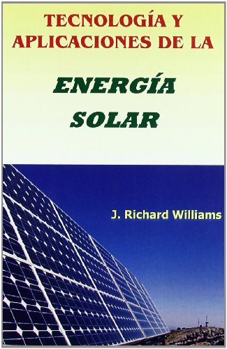 Imagen de archivo de TECNOLOGIA Y APLICACIONES DE LA ENERGIA SOLAR a la venta por Siglo Actual libros