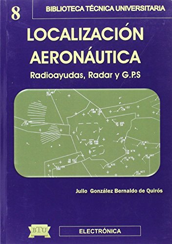 Stock image for Localizacin Aeronutica : Radio Ayudas, Radar y Gps for sale by Hamelyn