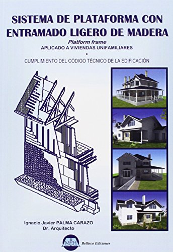 Stock image for Sistema de plataforma con entramado ligero de madera : platform frame, aplicado a viviendas unifamiliares for sale by medimops
