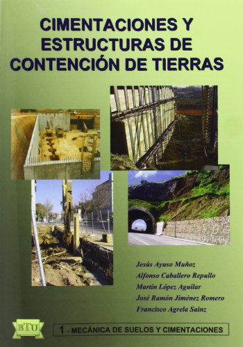 Imagen de archivo de CIMENTACIONES Y ESTRUCTURAS DE CONTENCION DE TIERRAS a la venta por Siglo Actual libros