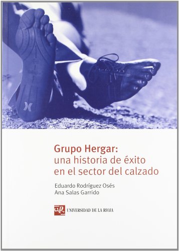 Imagen de archivo de GRUPO HERGAR: UNA HISTORIA DE XITO EN EL SECTOR DEL CALZADO a la venta por AG Library