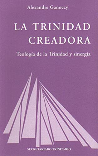 9788496488069: La Trinidad creadora: Teologa de la Trinidad y sinergia