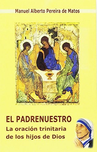 Beispielbild fr PADRENUESTRO, EL/LA ORACION TRINITARIA DE. zum Verkauf von Siglo Actual libros