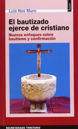 Beispielbild fr BAUTIZADO EJERCE DE CRISTIANO, EL zum Verkauf von Siglo Actual libros