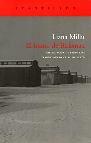 El humo de Birkenau (Acantilado / Cliff) (Spanish Edition) (9788496489196) by Millu, Liana