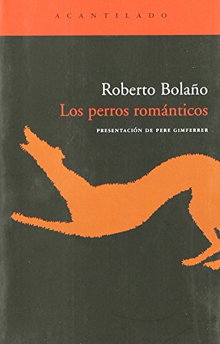 Stock image for Los perros romnticos. Poemas 1980-1998. for sale by Marca de Agua