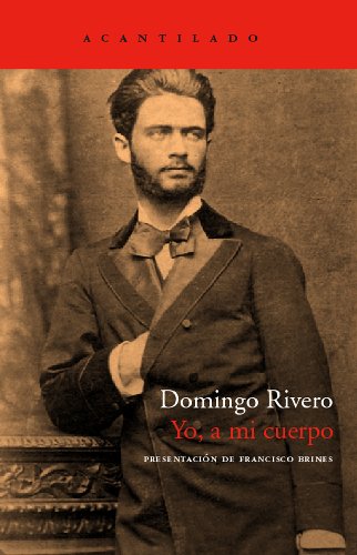 Yo, a mi cuerpo y otros poemas - Domingo Rivero