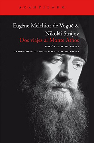 Dos viajes al Monte Athos - Eugene Melchior de Vogue - Nikolai Strajov