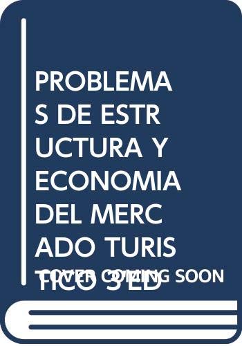 9788496491984: Problemas De Estructura Y Economia Del Mercado Turistico 3'Ed
