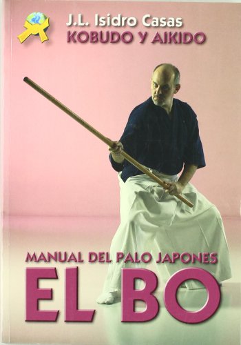 9788496492387: EL BO : MANUAL DEL PALO JAPONES