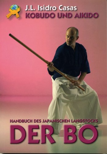 Beispielbild fr Der Bo - Handbuch des japanischen Langstocks zum Verkauf von medimops