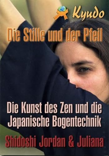 9788496492837: Kyudo - Die Stille und der Pfeil