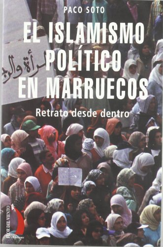 Imagen de archivo de EL ISLAMISMO POLITICO EN MARRUECOS. Retrato desde dentro a la venta por Libreria HYPATIA BOOKS