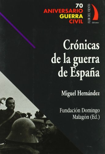 CRONICAS DE LA GUERRA DE ESPAÑA - HERNANDEZ, MIGUEL