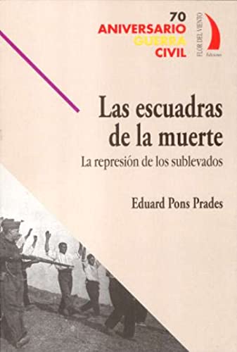Imagen de archivo de ESCUADRAS DE LA MUERTE: LA REPRESION DE LOS SUBLEVADOS a la venta por KALAMO LIBROS, S.L.