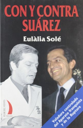 Imagen de archivo de Con y contra Suárez a la venta por Librería Pérez Galdós