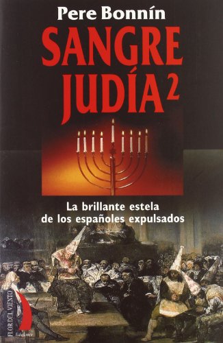 Imagen de archivo de SANGRE JUDIA 2: LA BRILLANTE ESTELA DE LOS ESPAOLES EXPULSADOS a la venta por KALAMO LIBROS, S.L.