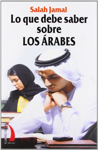 Stock image for LO QUE DEBE SABER SOBRE LOS ARABES for sale by KALAMO LIBROS, S.L.