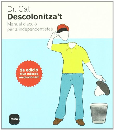 9788496499591: Descolonitza't: Manual d'acci per a independentistes