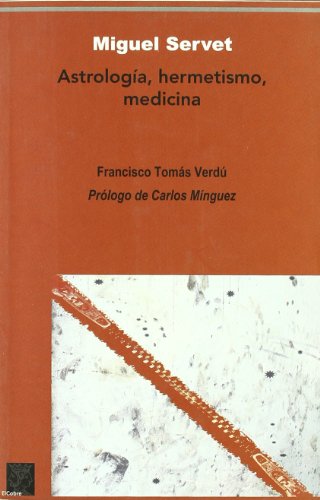 Imagen de archivo de MIGUEL SERVET a la venta por Librerias Prometeo y Proteo