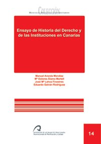 Beispielbild fr Ensayo de historia del derecho y de las instituciones en Canarias zum Verkauf von Zilis Select Books