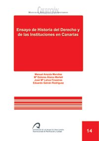 9788496502833: Ensayo de historia del derecho y de las instituciones en Canarias: 14 (Manual docente universitario. rea de Ciencias Sociales y Jurdicas)